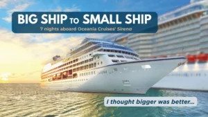 Oceania Sirena: Can a Small Ship Change a Big Ship Cruiser's Mind?